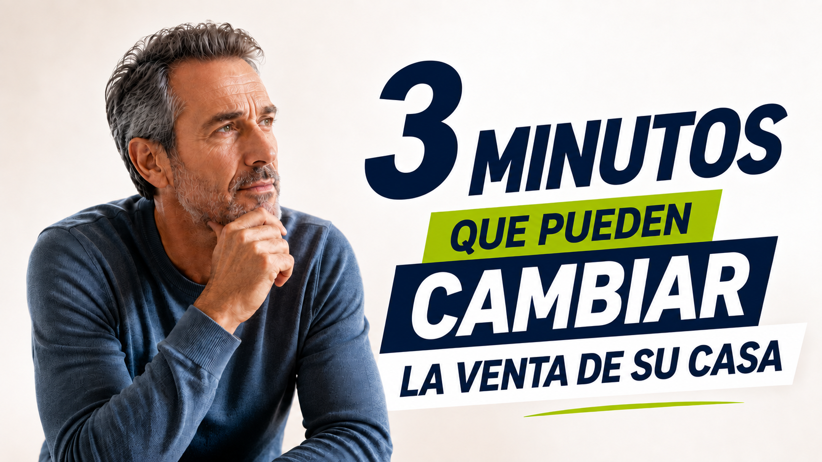 3 MINUTOS QUE PUEDEN CAMBIAR LA VENTA DE SU CASA